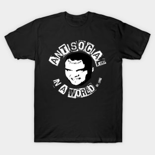 Antisocial in a world T-Shirt